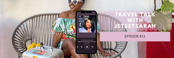 Episode 11:  Travel Talk with SARAH Greaves-Gabbadon