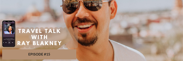 Episode 15:  Travel Talk with Ray Blakney