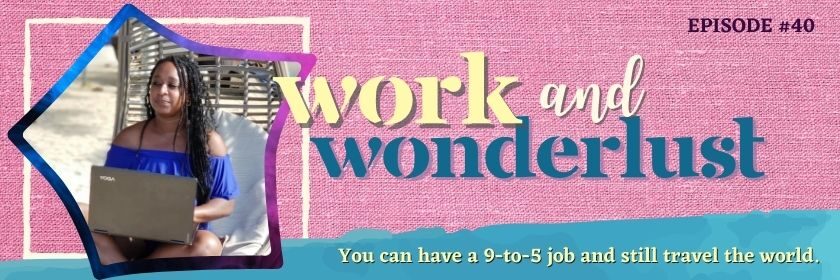 Work and wanderlust