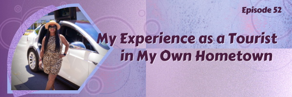 Tourist in My Own Hometown