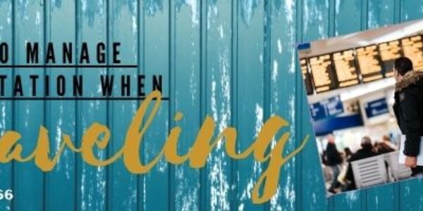 Episode 66: How to Manage Expectations when Traveling