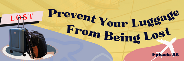 Episode 88: Lost Luggage