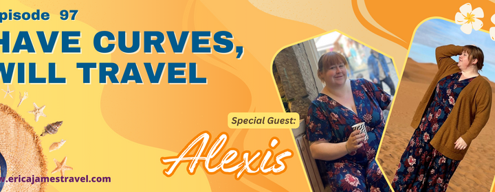 Episode 97: Have Curves, Will Travel